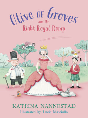 cover image of Olive of Groves and the Right Royal Romp